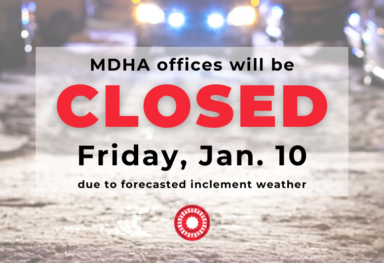 MDHA Offices Closed Friday, Jan. 10